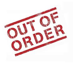 OUT of ORDER